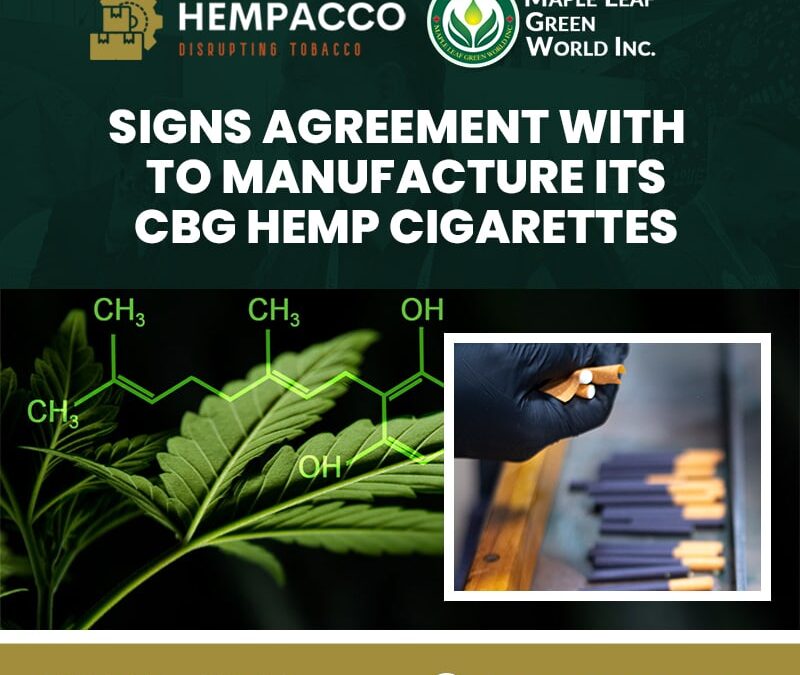 Maple Leaf Green World Signs Agreement With Hempacco to Manufacture Its CBG Hemp Cigarettes